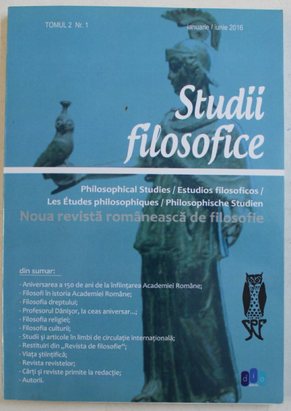 STUDII FILOSOFICE , NOUA REVISTA ROMANEASCA DE FILOSOFIE , TOMUL II , NUMARUL I , IANUARIE - IUNIE 2016