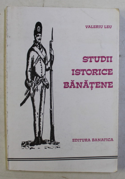 STUDII ISTORICE BANATENE de VALERIU LEU , 1997