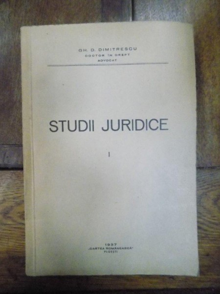 STUDII JURIDICE,VOL.I, GH.D.DIMITRESCU,1937 cu dedicatia autorului