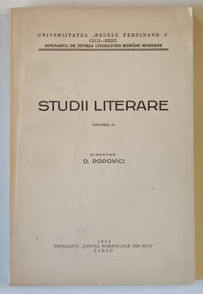 STUDII LITERARE , VOLUMUL III de D. POPOVICI , 1944