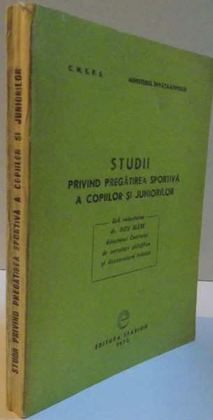 STUDII PRIVIND PREGATIREA SPORTIVA A COPIILOR SI JUNIORILOR, 1972