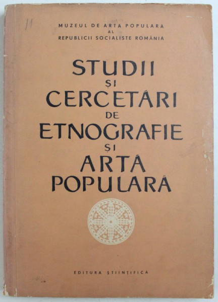 STUDII SI CERCETARI DE ETNOGRAFIE SI ARTA POPULARA , 1965