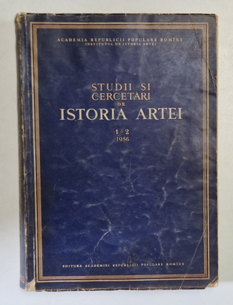 STUDII SI CERCETARI DE ISTORIA ARTEI ANUL II 1-2 , IANUARIE - IUNIE 1956