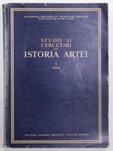 STUDII SI CERCETARI DE ISTORIA ARTEI , SERIA ARTA PLASTICA ,  ANUL VII  , NR. 1 , 1960