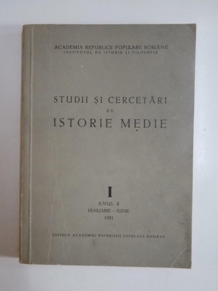 STUDII SI CERCETARI DE ISTORIE MEDIE , I , ANUL II, IANUARIE-IUNIE, 1951