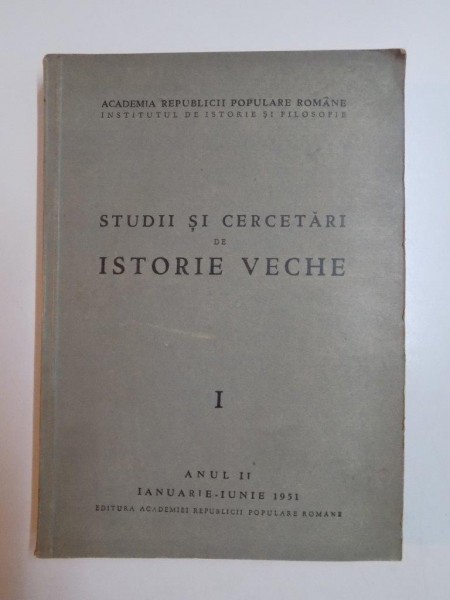 STUDII SI CERCETARI DE ISTORIE VECHE , I , ANUL II, IANUARIE-IUNIE, 1951