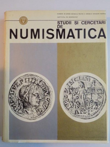 STUDII SI CERCETARI DE NUMISMATICA VOL. V , 1971