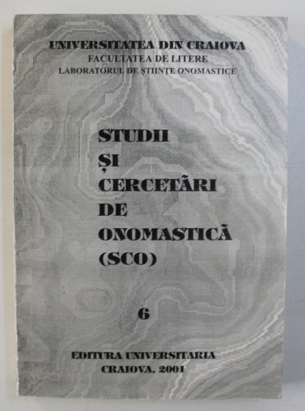 STUDII  SI CERCETARI DE ONOMASTICA ( SCO ) . VOL. VI , 2001
