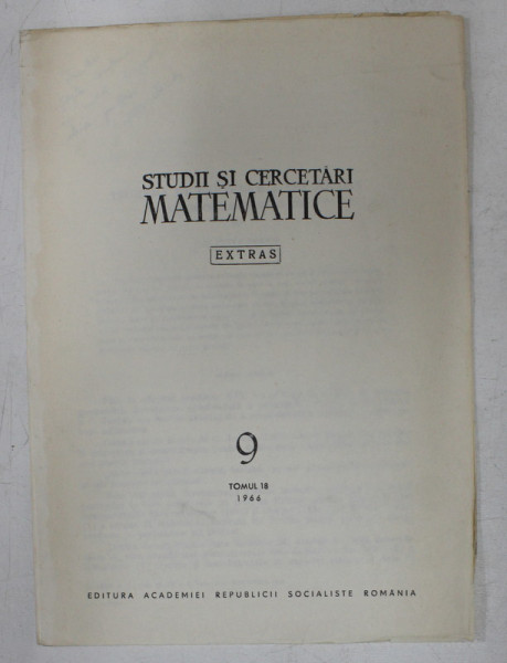 STUDII SI CERCETARI MATEMATICE - EXTRAS - NR. 9 , TOMUL 18 - TEOREMA DE SEPARARE A LUI JORDAN de ILIE PETRE IAMBOR , 1966 , DEDICATIE*