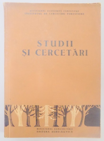 STUDII SI CERCETARI , MINISTERUL ECONOMIEI FORESTIERE , INSTITUTUL DE CERCETARI FORESTIERE , 1960
