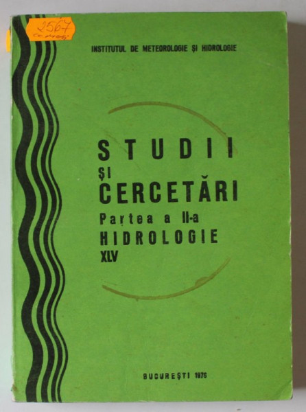STUDII SI CERCETARI , PARTEA A -II -A  HIDROLOGIE , VOLUMUL XLV , 1976
