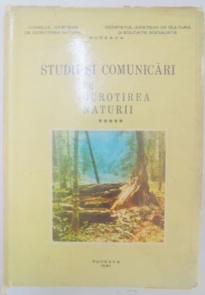 STUDII SI COMUNICARI DE OCROTIREA NATURII , 1981 , VOL V