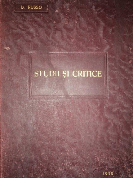 STUDII SI CRITICE- D. RUSSO, BUC. 1910 (DEDICATIE)