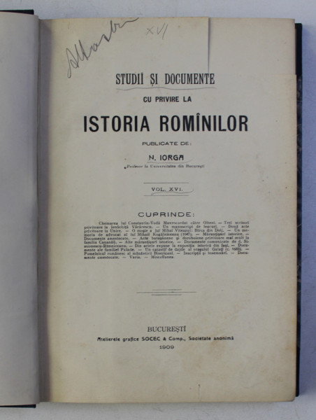 STUDII SI DOCUMENTE CU PRIVIRE LA ISTORIA ROMANILOR , VOLUMUL XVI de N . IORGA , 1909