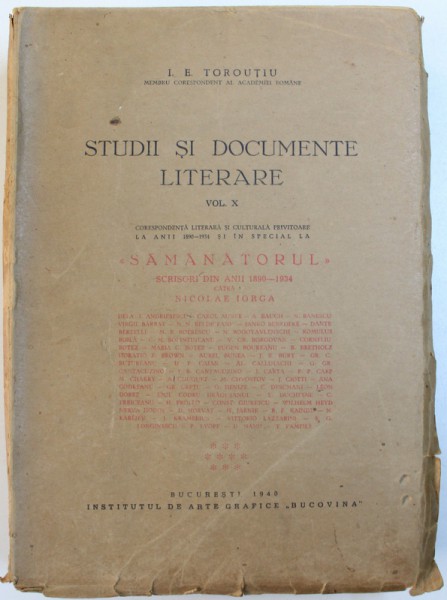 STUDII SI DOCUMENTE LITERARE , VOL. X  de I.E. TOROUTIU , 1940