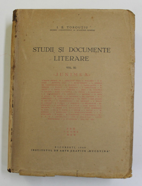 STUDII SI DOCUMENTE LITERARE , VOLUMUL XI , de I.E. TOROUTIU , 1940