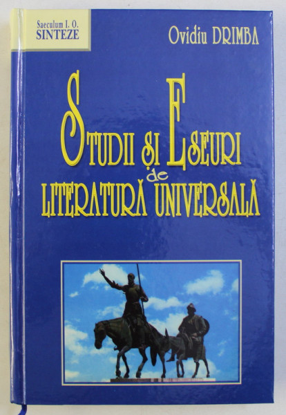 STUDII SI ESEURI DE LITERATURA UNIVERSALA de OVIDIU DRIMBA , 2006