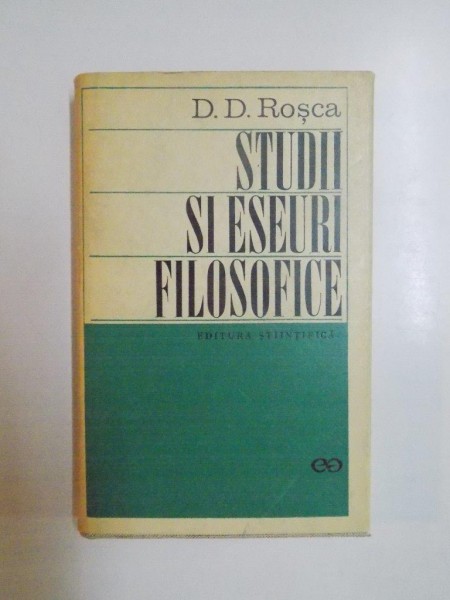 STUDII SI ESEURI FILOSOFICE de D.D. ROSCA  1970
