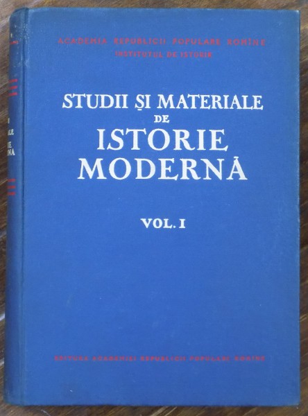 STUDII SI MATERIALE DE ISTORIE MODERNA , VOL I , 1957
