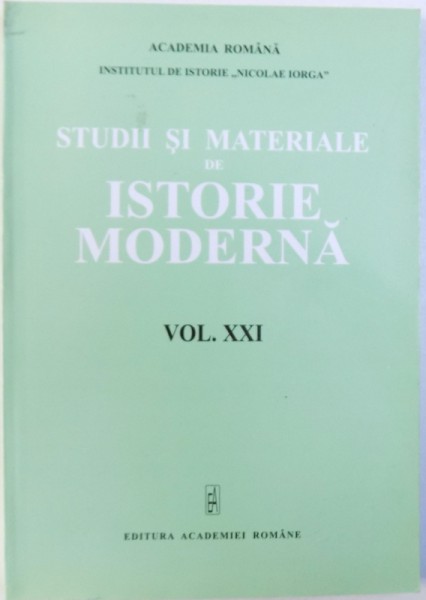 STUDII SI MATERIALE DE ISTORIE MODERNA VOL. XXI, 2008