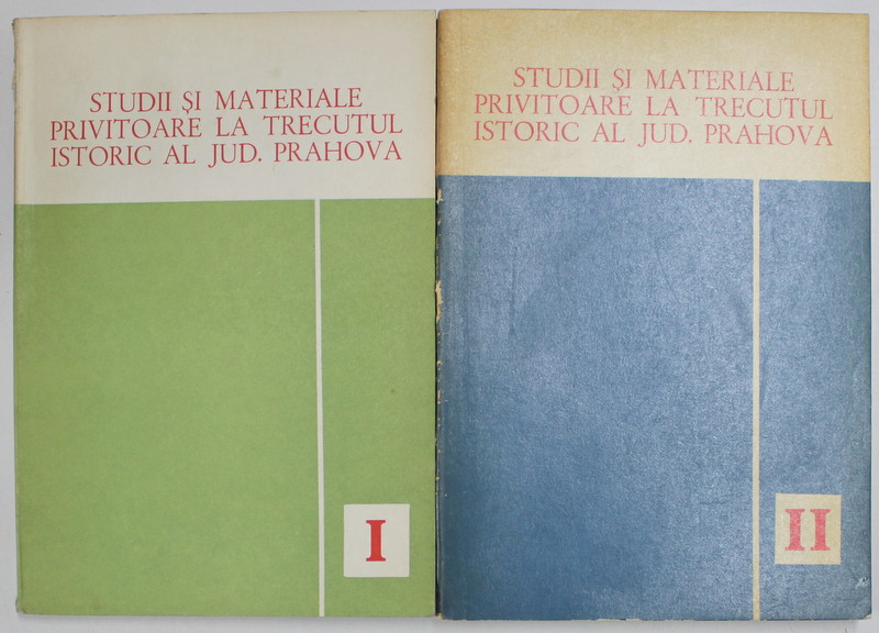 STUDII SI MATERIALE PRIVITOARE LA TRECUTUL ISTORIC AL JUD . PRAHOVA , redactor responsabil N. I. SIMACHE , VOL. I- II , 1968 - 1969