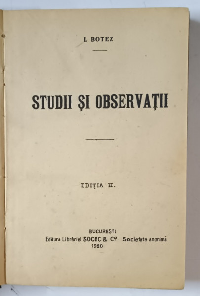 STUDII SI OBSERVATII , EDITIA A II - A de I. BOTEZ , 1920