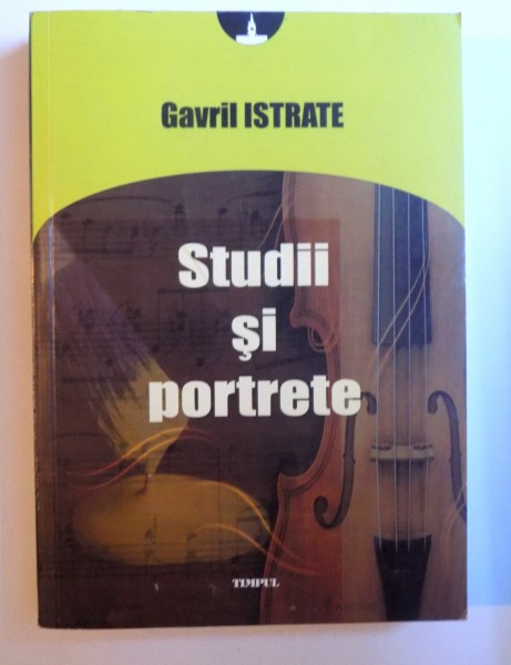 STUDII SI PORTRETE de GAVRIL ISTRATE , 2009