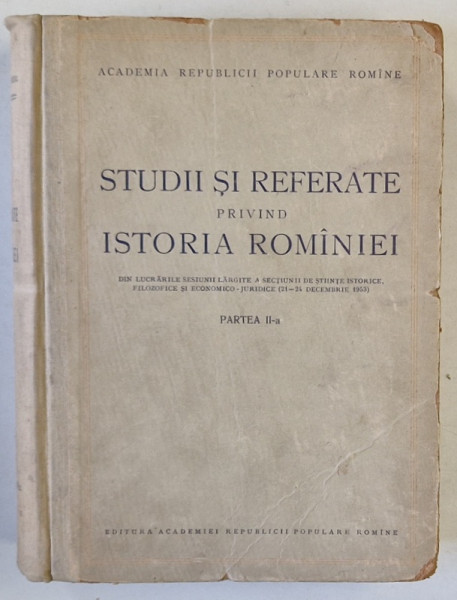 STUDII SI REFERATE PRIVIND ISTORIA ROMANIEI , PARTEA A - II -A , 1954