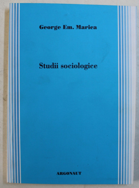 STUDII SOCIOLOGICE de GEORGE EM. MARICA , 2011