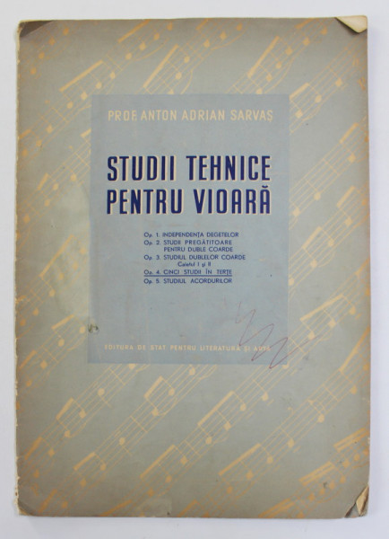 STUDII TEHNICE PENTRU VIOARA de PROF. ANTON  ADRIAN SARVAS , 1955 , PREZINTA INSEMNARI CU PIXUL *