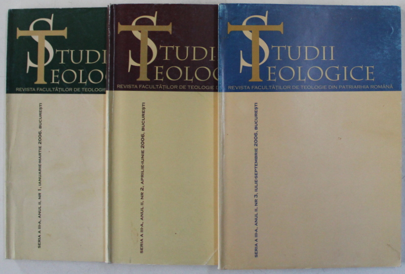 ' STUDII TEOLOGICE  ' REVISTA FACULTATILOR DE TEOLOGIE DIN PATRIARHIA ROMANA , SERIA A  - III - A , ANUL II ,  NUMERELE  I - III , 2006