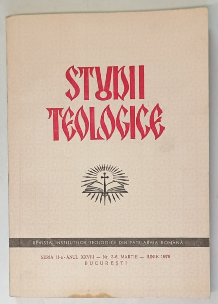 STUDII TEOLOGICE - REVISTA INSTITUTELOR TEOLOGICE DIN PATRIARHIA ROMANA , NR. 3 - 6 , MARTIE - IUNIE , 1976