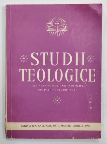STUDII TEOLOGICE - REVISTA INSTITUTIILOR TEOLOGICE DIN PATRIARHIA ROMANA , SERIA A - II -A , ANUL XLII , NR. 2. , MARTIE - APRILIE , 1990