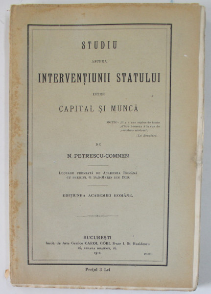 STUDIU ASUPRA INTERVENTIUNII STATULUI INTRE CAPITAL SI MUNCA  - N. PETRESCU COMNEN  -BUC. 1910