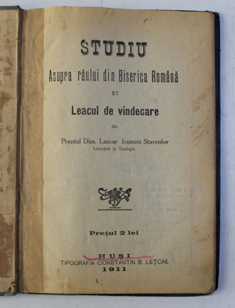 STUDIU ASUPRA RAULUI DIN BISERICA ROMANA SI LEACUL DE VINDECARE de Preotul DIM . LASCAR , 1911