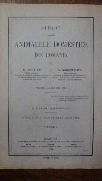 STUDIU DESPRE ANIMALELE DOMESTICE DIN ROMANIA - N. FILIMON SI  G. MANOLESCU  -BUC. 1912