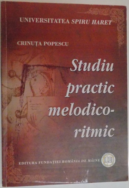 STUDIU PRACTIC MELODICO- RITMIC de CRINUTA POPESCU , 2011
