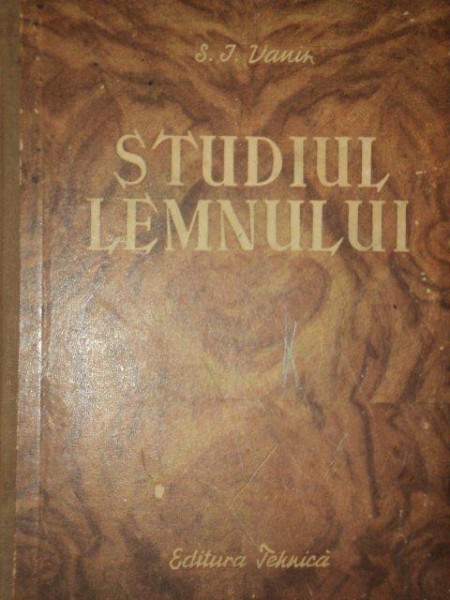 STUDIUL LEMNULUI-S.I.VANIN