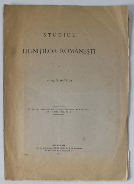 STUDIUL LIGNITILOR ROMANESTI de N. DANAILA , 1913 , DEDICATIE *