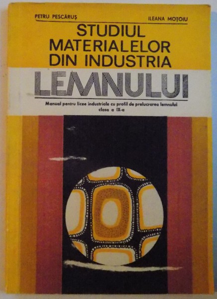STUDIUL MATERIALELOR DIN INDUSTRIA LEMNULUI , 1985