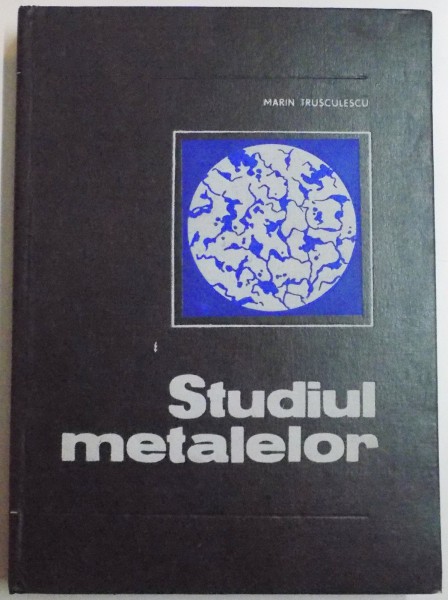 STUDIUL METALELOR de MARIN TRUSCULESCU , 1977