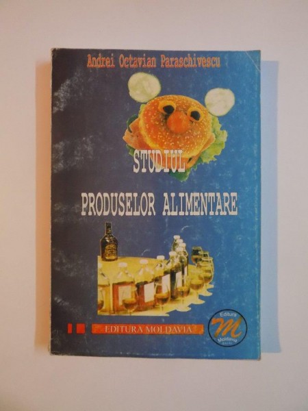 STUDIUL PRODUSELOR ALIMENTARE de ANDREI OCTAVIAN PARASCHIVESCU 2000