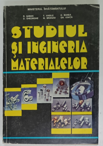 STUDIUL SI INGINERIA MATERIALELOR de R. SABAN ... GH. IONITA, DEDICATIE*