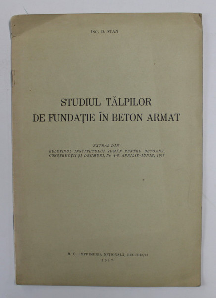 STUDIUL TALPILOR DE  FUNDATIE IN BETON ARMAT de D. STAN , 1937