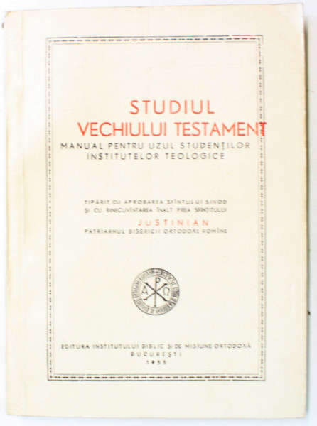 STUDIUL VECHILUI TESTAMENT , MANUAL PENTRU UZUL STUDENTILOR INSTITUTELOR TEOLOGICE , 1955