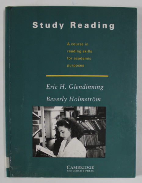 STUDY READING , A COURSE IN READING SLILLS FOR ACADEMIC PURPOSES by ERIC H. GLENDINNING and BEVERLY HOLMSTROM , 1992