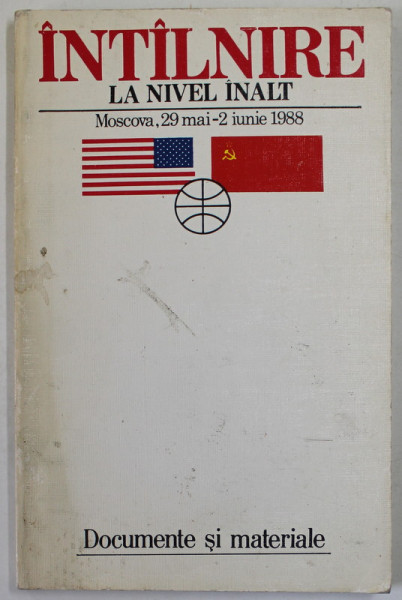 S.U.A. si U.R.S.S. , INTALNIRE LA NIVEL INALT , MOCOVA , 29 MAI - 2 IUNIE 1988 , DOCUMENTE SI MATERIALE , APARUTA 1988, PREZINTA PETE SI URME DE UZURA