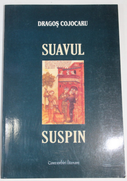 SUAVUL SUSPIN , STUDII SI ESEURI de DRAGOS COJOCARU , 2004