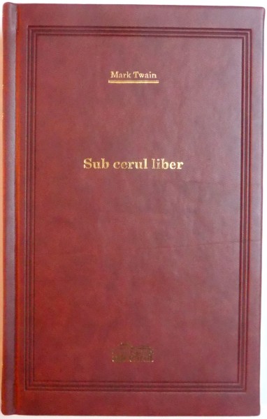 SUB CERUL LIBER de MARK TWAIN , 2008