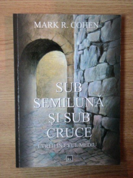 SUB SEMILUNA SI SUB CRUCE de MARK R. COHEN